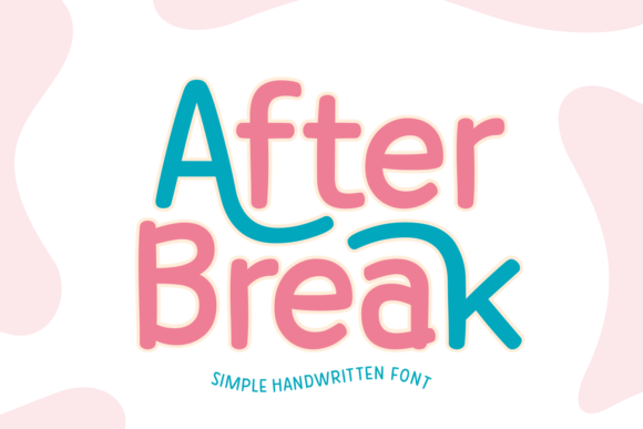 After Break: A Playful Handwritten Typeface for Maker Brands